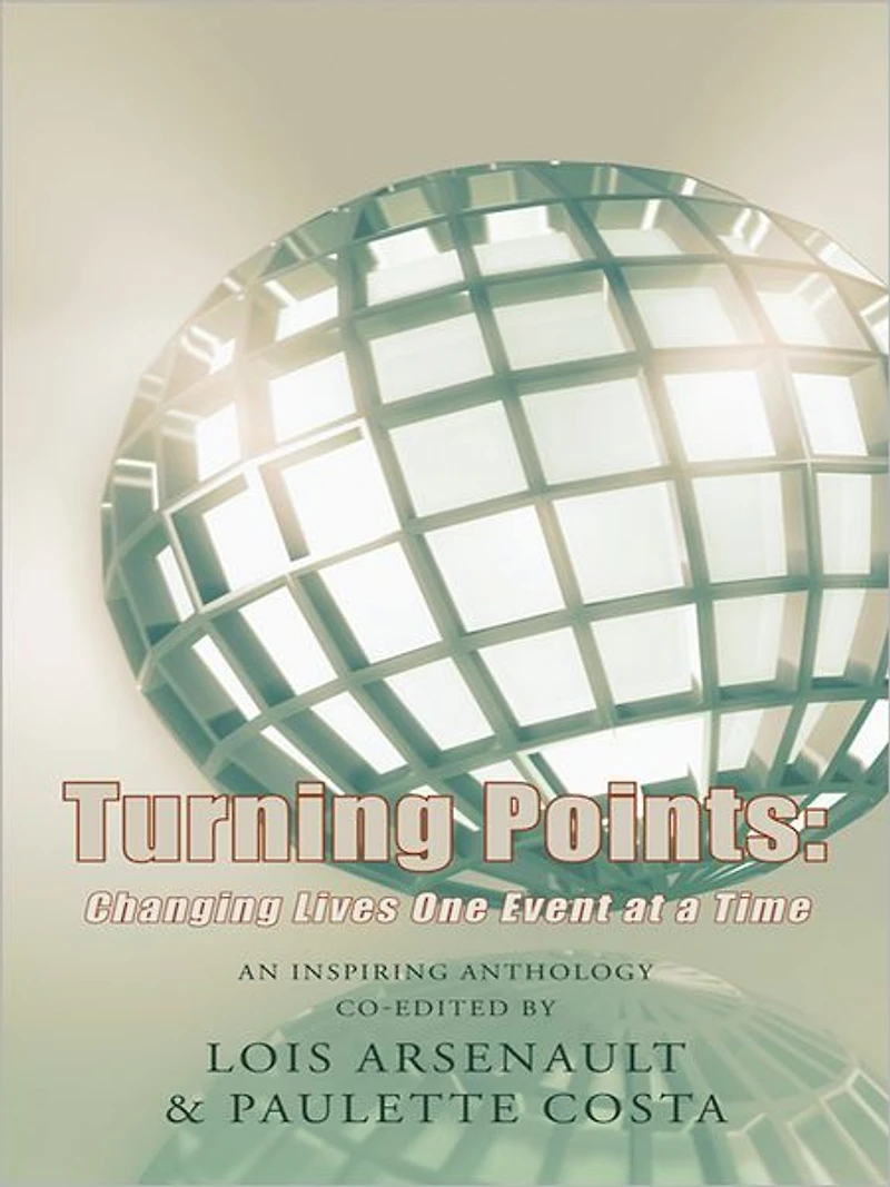 Turning Points:: Changing Lives One Event at a Time