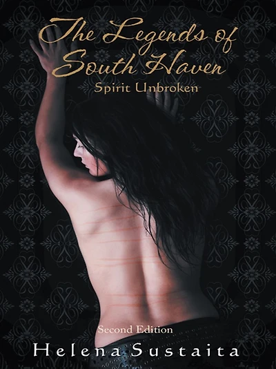 The Legends of South Haven Spirit Unbroken: Second Edition