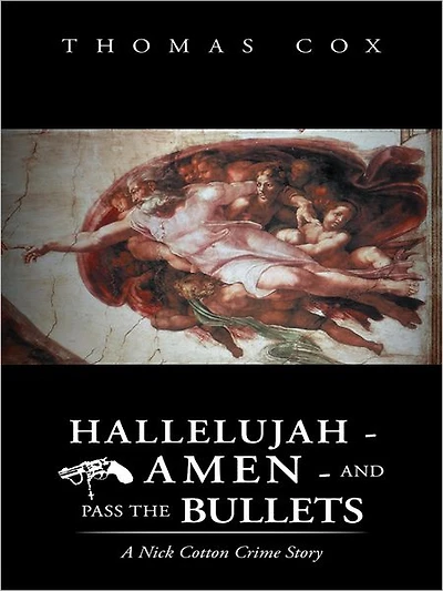 HALLELUJAH - AMEN - AND PASS THE BULLETS
