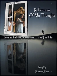 Reflections Of My Thoughts: I used to believe in unicorns ... and I still do.