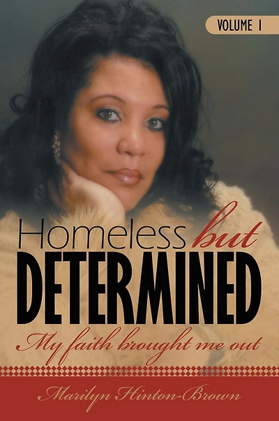 Homeless but Determined: My Faith Brought Me Out