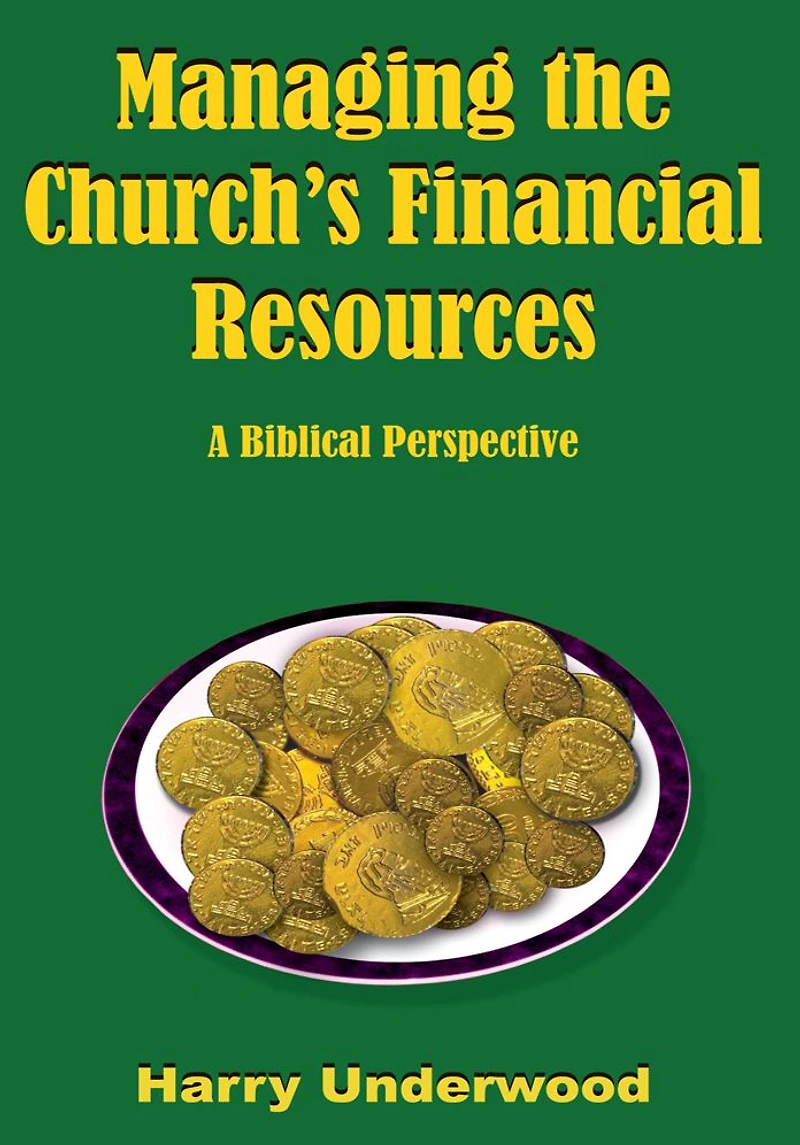 Managing the Church's Financial Resources: A Biblical Perspective