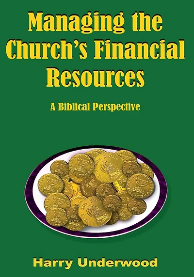Managing the Church's Financial Resources: A Biblical Perspective