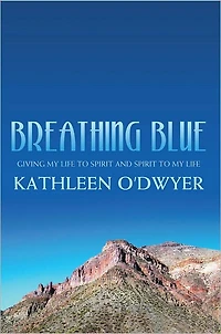 Breathing Blue: Giving my life to Spirit and Spirit to my life
