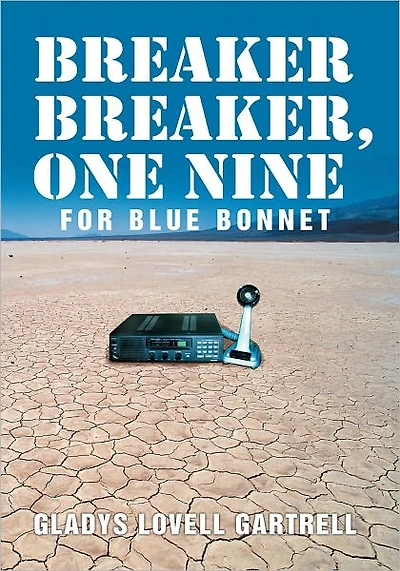 Breaker Breaker, One Nine for Blue Bonnet