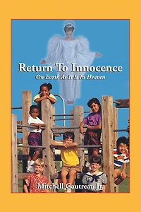 Return to Innocence: On Earth As It Is In Heaven