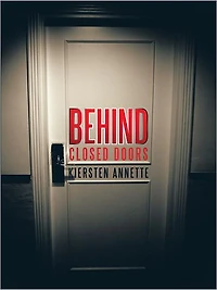 Behind Closed Doors