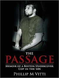 The Passage: Memoir of a Boston Undercover Cop in the '60s
