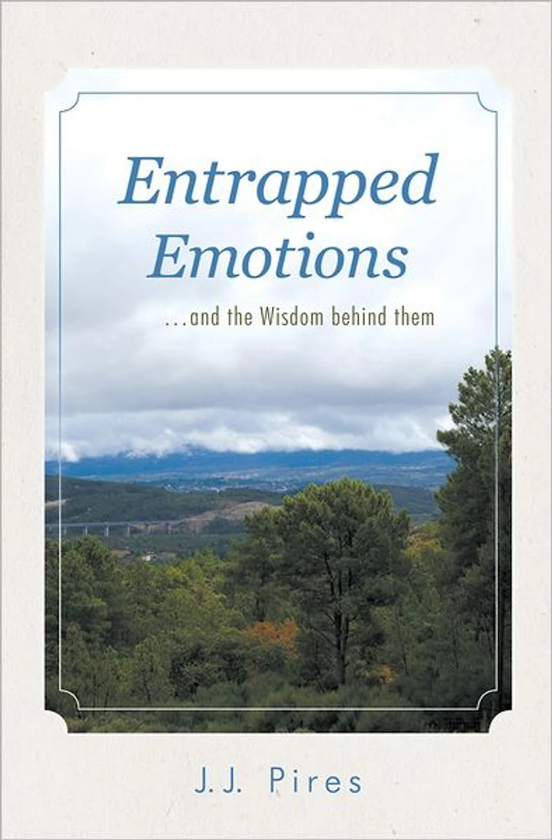 Entrapped Emotions ...and the Wisdom behind them