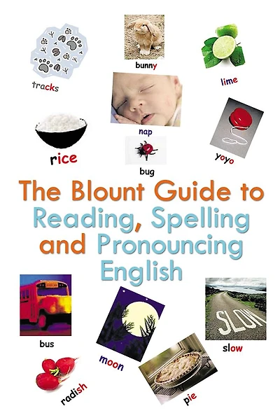 The Blount Guide to Reading, Spelling and Pronouncing English