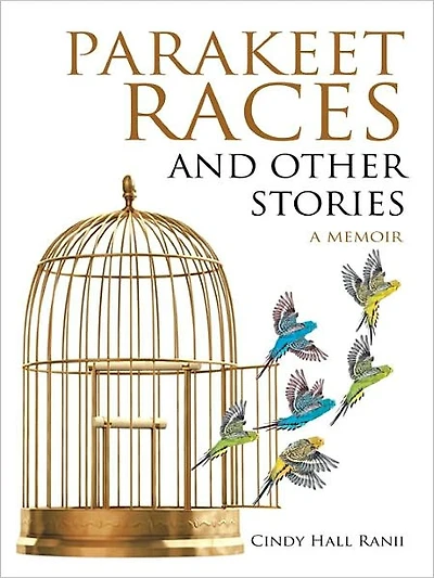 Parakeet Races and Other Stories: a memoir