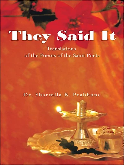 They Said It: Translations of the Poems of the Saint Poets
