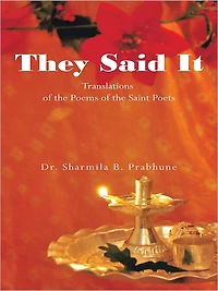 They Said It: Translations of the Poems of the Saint Poets