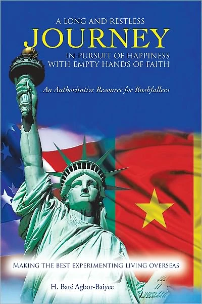 A LONG AND RESTLESS JOURNEY IN PURSUIT OF HAPPINESS WITH EMPTY HANDS OF FAITH: AN AUTHORITATIVE RESOURCE FOR BUSHFALLERS