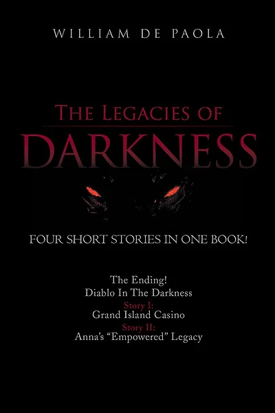 The Legacies of Darkness: Four Thrilling Short Stories in One Book!