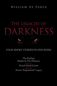 The Legacies of Darkness: Four Thrilling Short Stories in One Book!