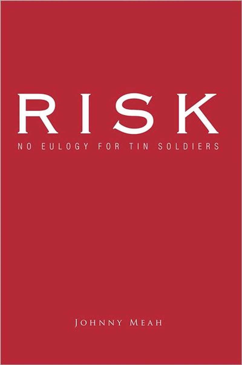 Risk: No Eulogy for Tin Soldiers