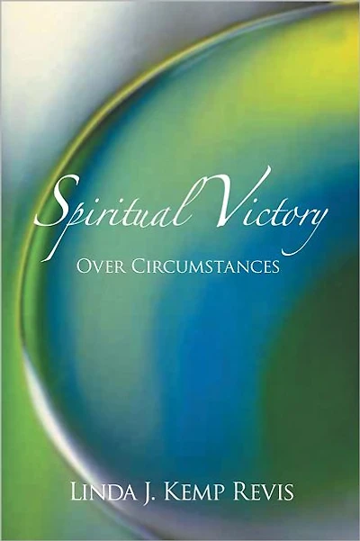 Spiritual Victory Over Circumstances