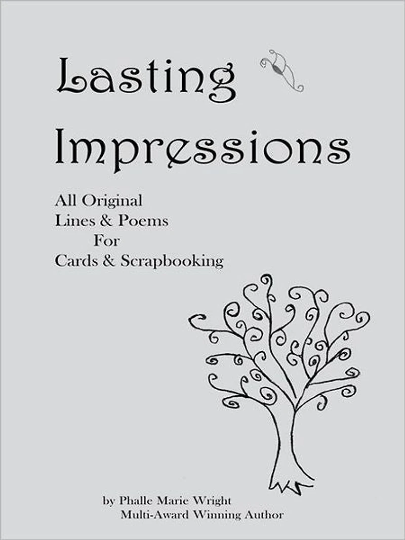 Lasting Impressions: All Original lines & poems for cards & scrapbooking