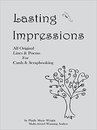 Lasting Impressions: All Original lines & poems for cards & scrapbooking