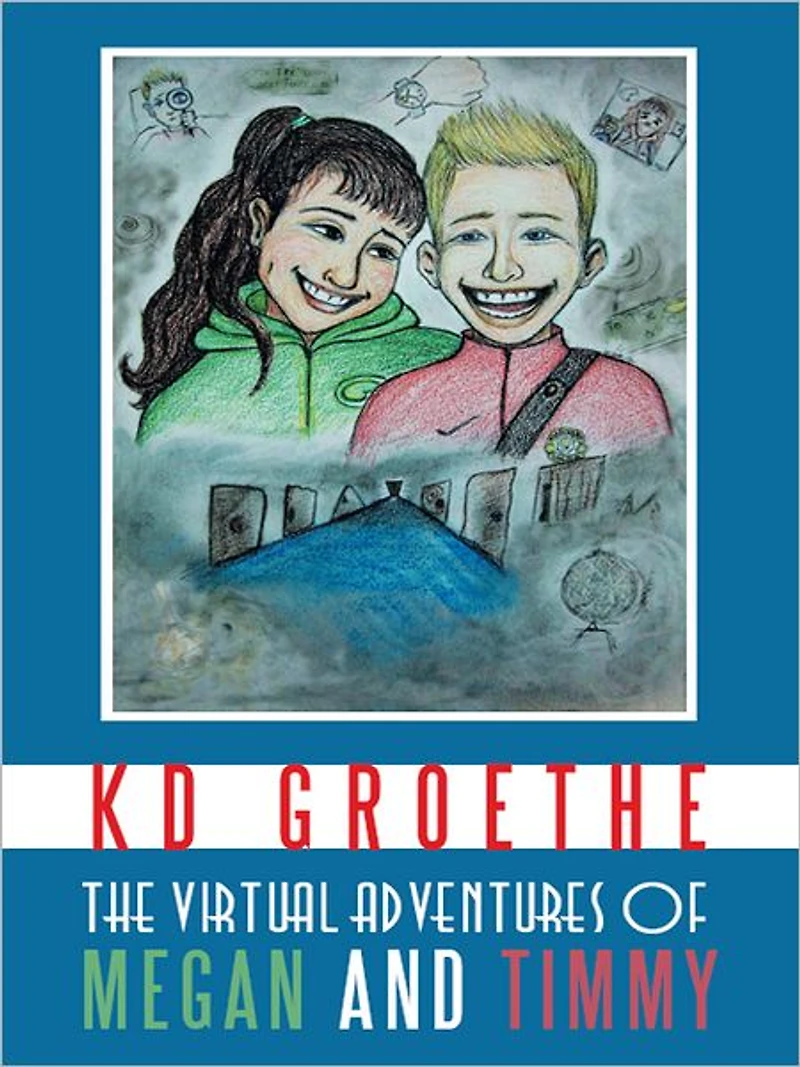THE VIRTUAL ADVENTURES OF MEGAN AND TIMMY