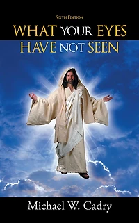 WHAT YOUR EYES HAVE NOT SEEN