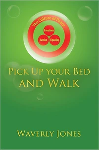 Pick Up your Bed and Walk