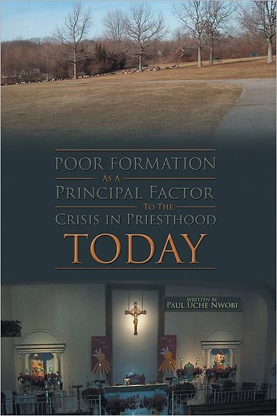 Poor Formation as a Principal Factor to the Crisis in Priesthood Today