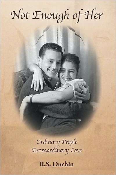 Not Enough of Her: Ordinary People Extraordinary Love