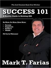 Success 101: A Reality Guide to Kicking ASS
