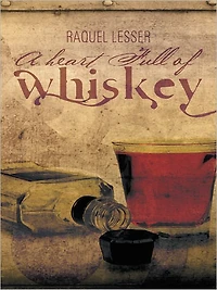 A Heart Full of Whiskey