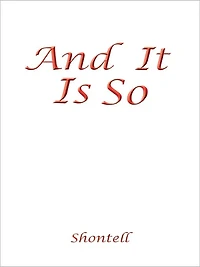 And It Is So