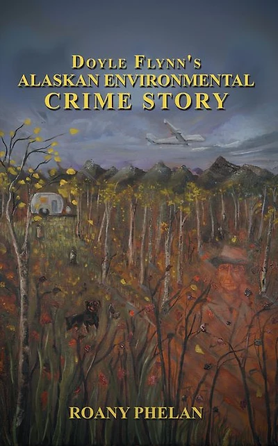 Doyle Flynn's Alaskan Environmental Crime Story