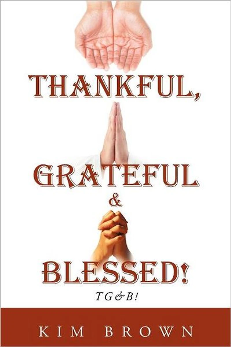 Thankful, Grateful & Blessed!: TG&B!