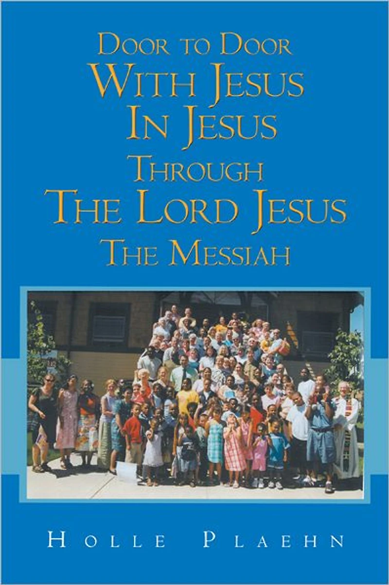 Door to Door With Jesus In Jesus Through The Lord Jesus The Messiah