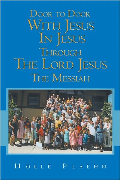 Door to Door With Jesus In Jesus Through The Lord Jesus The Messiah