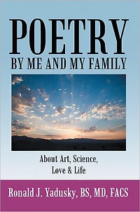 Poetry By Me And My Family: About Art, Science, Love & Life
