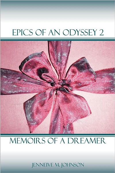 Epics of an Odyssey 2: Memoirs Of A Dreamer
