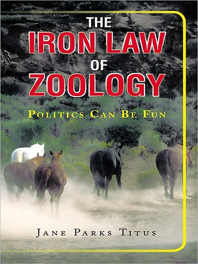 The Iron Law Of Zoology: Politics Can be Fun