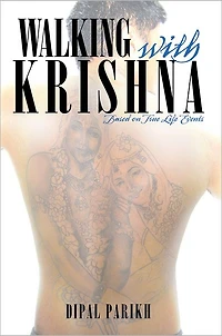 Walking With Krishna: Based on True Life Events