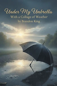 Under My Umbrella: With a collage of Weather