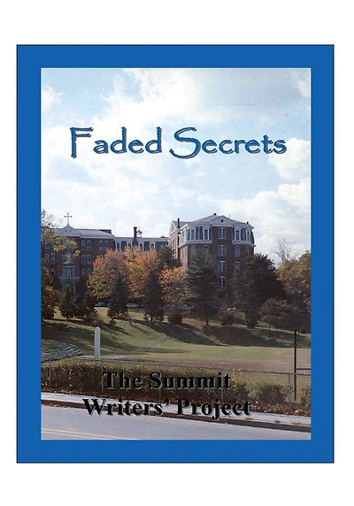 Faded Secrets: The Summit Writers' Project
