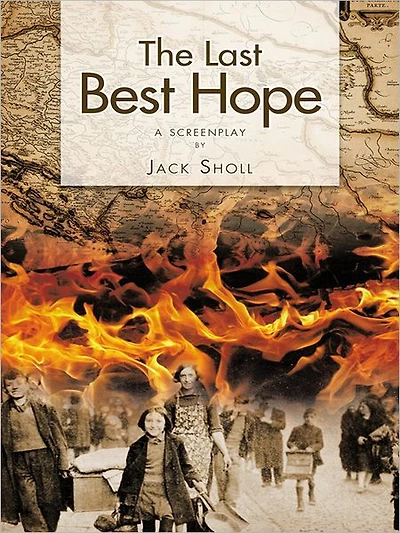 The Last Best Hope: a screenplay