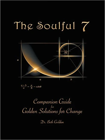 The Soulful 7: Companion Guide for Golden Solutions for Change