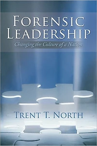 Forensic Leadership: Changing the Culture of a Nation