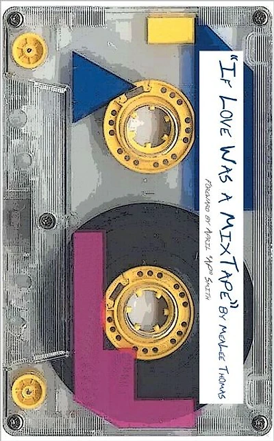If Love Was A Mixtape