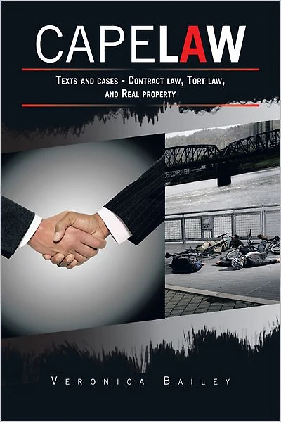 CAPE LAW: Texts and cases - Contract law, Tort law, and Real property