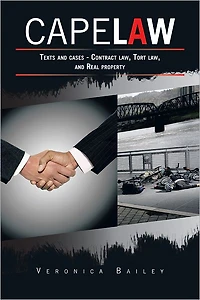 CAPE LAW: Texts and cases - Contract law, Tort law, and Real property