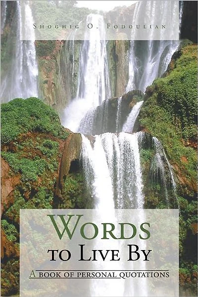 Words to Live By: A book of personal quotations