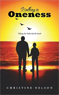 Walking in Oneness: Taking the Father by the hand